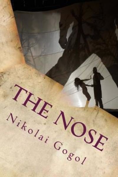 The Nose - Nikolai Gogol - Bøker - Createspace Independent Publishing Platf - 9781535329866 - 16. juli 2016