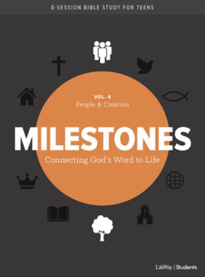 Cover for Lifeway Students · Milestones: Volume 4 - Creation &amp; People, 4 (Paperback Book) (2019)