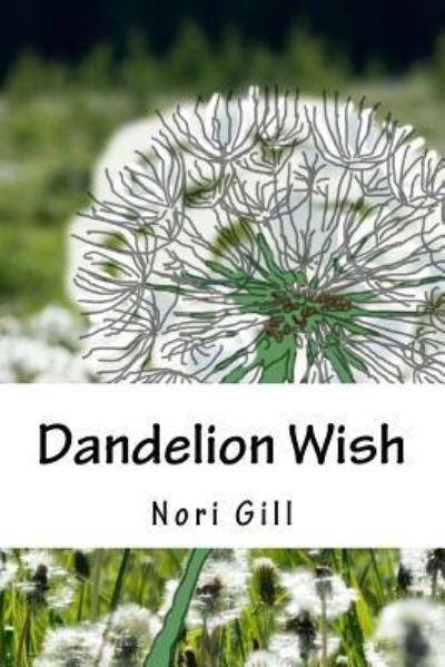Cover for Nori Gill · Dandelion Wish (Paperback Bog) (2016)