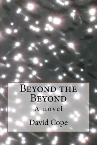 Cover for David Cope · Beyond the Beyond (Paperback Bog) (2016)