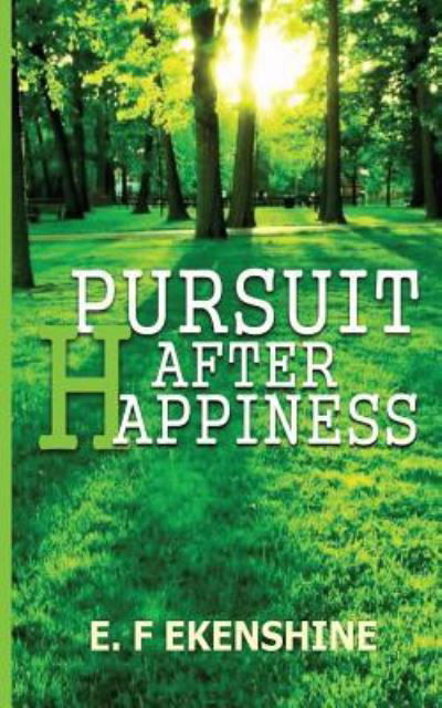 Cover for E F Ekenshine · Pursuit After Happiness (Pocketbok) (2016)