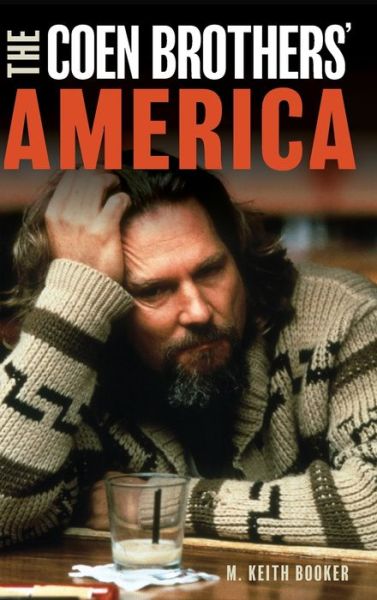 Cover for M. Keith Booker · The Coen Brothers' America (Hardcover Book) (2019)