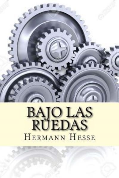 Cover for Hermann Hesse · Bajo las Ruedas (Paperback Bog) (2016)