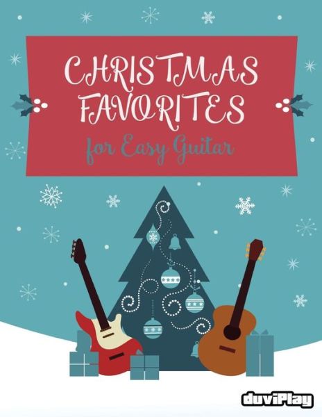 Christmas Favorites for Easy Guitar - Tomeu Alcover - Books - Createspace Independent Publishing Platf - 9781539772866 - October 26, 2016