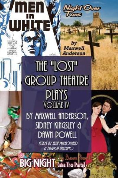 The Lost Group Theatre Plays - Maxwell Anderson - Boeken - Createspace Independent Publishing Platf - 9781540774866 - 3 januari 2017