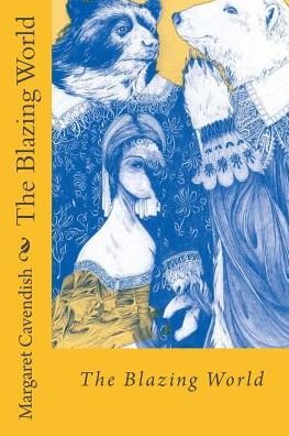 Cover for Margaret Cavendish · The Blazing World Margaret Cavendish (Paperback Bog) (2016)
