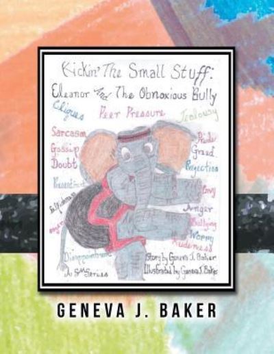 Cover for Geneva J Baker · Kickin' the Small Stuff (Paperback Book) (2017)