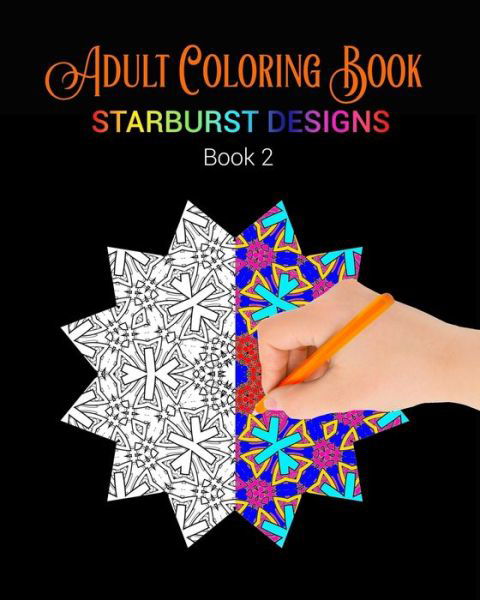 Cover for Adult Coloring Books Limited · Adult Coloring Book : Starburst Designs (Pocketbok) (2017)