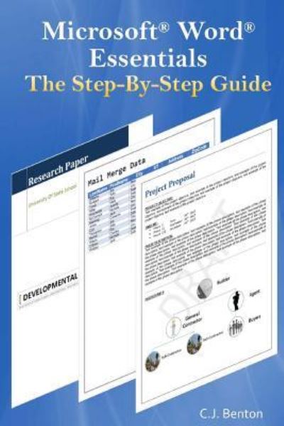 Cover for C J Benton · Microsoft Word Essentials The Step-By-Step Guide (Paperback Book) (2017)