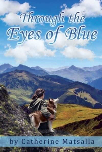 Cover for Catherine Matsalla · Through the Eyes of Blue (Paperback Book) (2021)