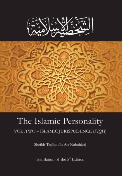 Taqiuddin an Nabahani · The Islamic Personality Volume 2 (Ashakhsiya Al Islamiya) (Taschenbuch) (2003)