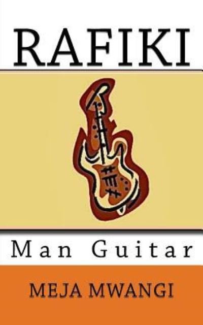 Cover for Meja Mwangi · Rafiki Man Guitar (Paperback Book) (2017)
