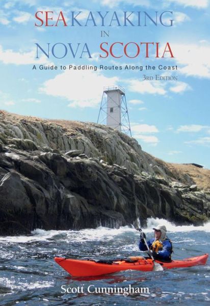 Cover for Scott Cunningham · Sea Kayaking in Nova Scotia (Paperback Book) [3rd edition] (2013)