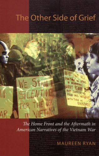 Cover for Maureen Ryan · The Other Side of Grief: The Home Front and the Aftermath in American Narratives of the Vietnam War - Culture, Politics &amp; the Cold War (Paperback Book) (2008)