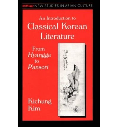 Cover for Kichung Kim · An Introduction to Classical Korean Literature: From Hyangga to P'ansori: From Hyangga to P'ansori (Pocketbok) (1996)