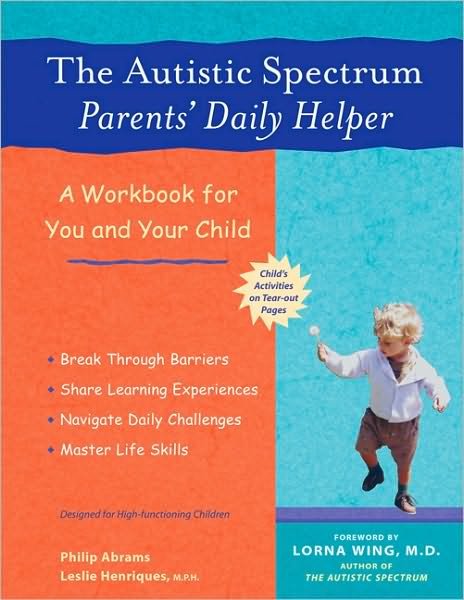 Cover for Philip Abrams · The Autistic Spectrum Parents' Daily Helper: A Workbook for You and Your Child (Taschenbuch) (2004)