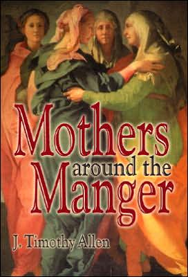 Cover for Timothy J. Allen · Mothers Around the Manger (Paperback Book) (2022)