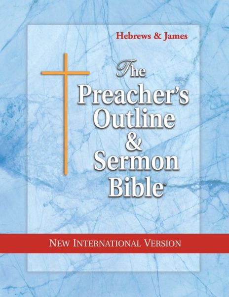 Cover for Preacher's Outline &amp; Sermon Bible-NIV-Hebrews-James (Preacher's Outline &amp; Sermon Bible-NIV) (Paperback Book) (2017)