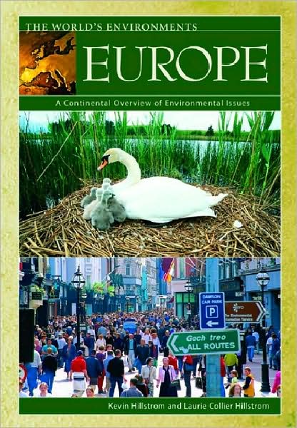 Europe: A Continental Overview of Environmental Issues - The World's Environments - Kevin Hillstrom - Books - Bloomsbury Publishing Plc - 9781576076866 - August 13, 2003