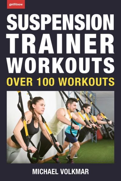 Gymnastic Rings Workout Handbook: Over 100 Workouts for Strength, Mobility and Muscle - Michael Volkmar - Books - Hatherleigh Press,U.S. - 9781578267866 - November 26, 2019