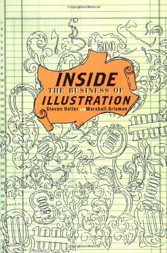 Inside the Business of Illustration - Steven Heller - Livros - Allworth Press - 9781581153866 - 1 de outubro de 2004