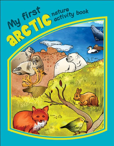 Cover for James Kavanagh · My First Arctic Nature Activity Book - Nature Activity Book Series (Book) [Act Csm in edition] (2011)