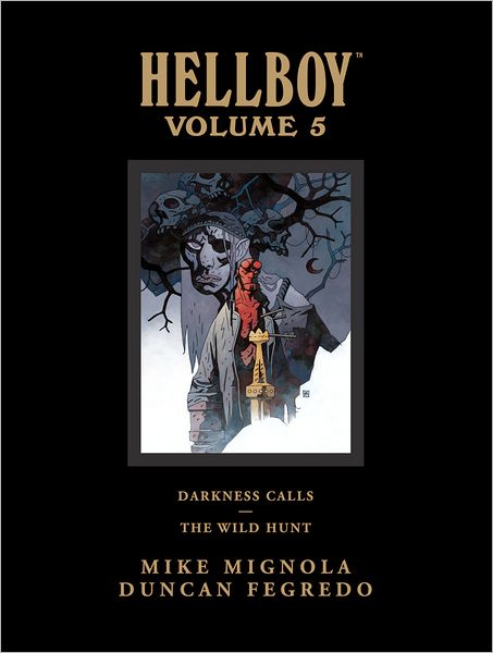 Cover for Dark Horse · Hellboy Library Edition Volume 5: Darkness Calls and The Wild Hunt (Gebundenes Buch) (2012)