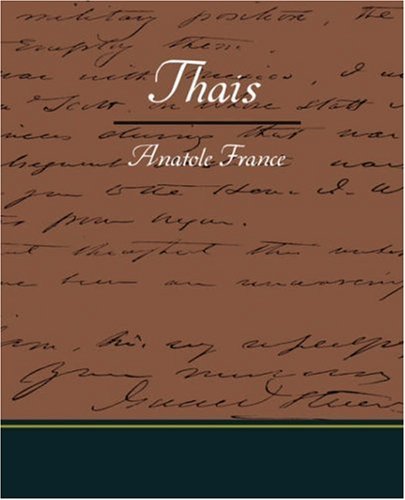 Thais - Anatole France - Books - Book Jungle - 9781604249866 - January 28, 2008