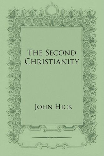 Cover for John Hick · The Second Christianity: (Paperback Book) (2009)