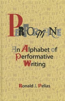 Cover for Ronald J Pelias · Performance: An Alphabet of Performative Writing (Gebundenes Buch) (2014)