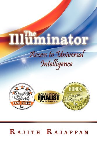 Cover for Rajith Rajappan · The Illuminator: Access to Universal Intelligence (Paperback Book) (2011)