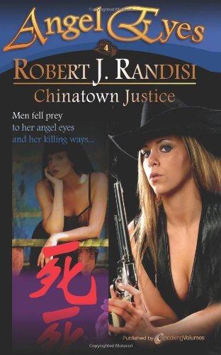 Cover for Robert J. Randisi · Chinatown Justice: Angel Eyes (Volume 4) (Taschenbuch) (2012)