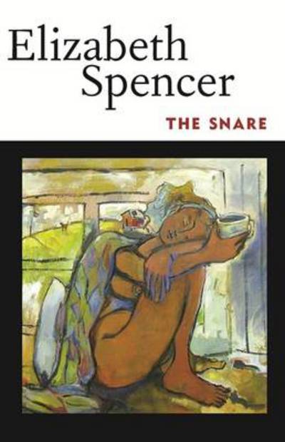 Cover for Elizabeth Spencer · The Snare (Banner Books) (Taschenbuch) (2012)