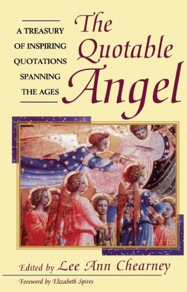Cover for Lee a Chearney · The Quotable Angel: a Treasury of Inspiring Quotations Spanning the Ages (Taschenbuch) (1995)