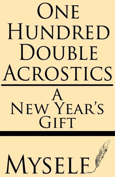 Cover for Myself · One Hundred Double Acrostics: a New Year's Gift (Taschenbuch) (2013)