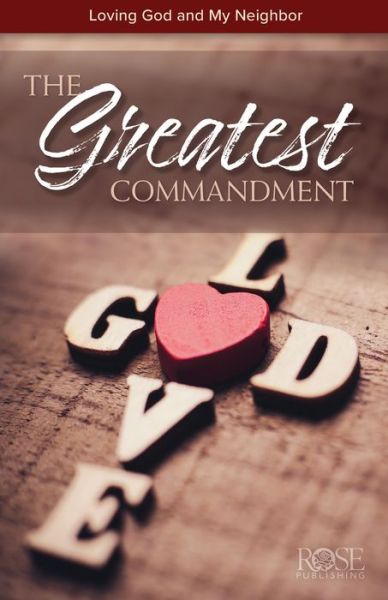 Cover for Rose Publishing · Greatest Commandment Pamphlet (Book) (2021)