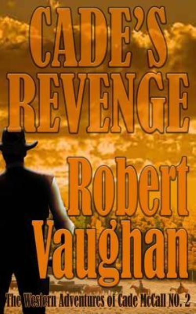 Cover for Robert Vaughan · Cade's Revenge (Taschenbuch) (2018)