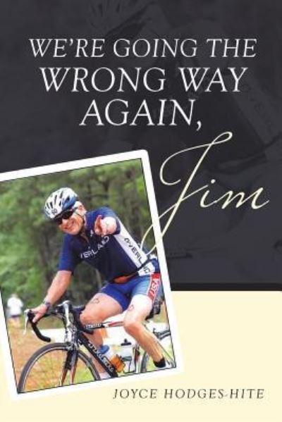 Cover for Joyce Hodges-Hite · We're Going the Wrong Way Again, Jim (Paperback Book) (2017)