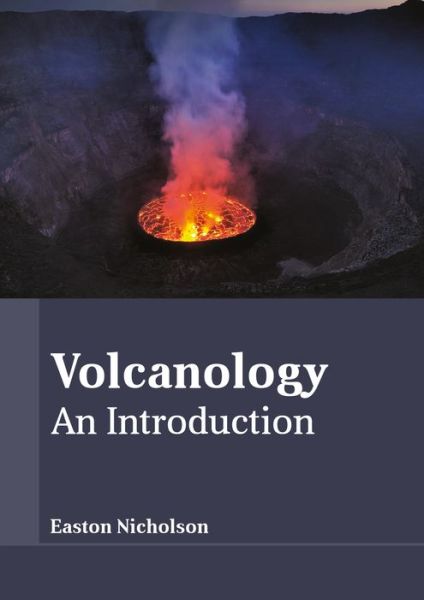 Cover for Easton Nicholson · Volcanology: An Introduction (Hardcover Book) (2017)