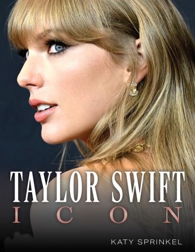 Cover for Katy Sprinkel · Taylor Swift: Icon (Paperback Book) (2023)