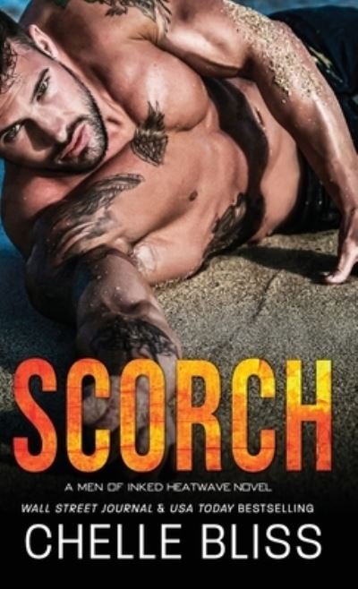 Cover for Chelle Bliss · Scorch - Men of Inked: Heatwave (Hardcover Book) (2022)