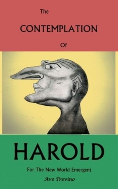 Cover for Avo Trevino · The Contemplation of Harold (Hardcover bog) (2022)