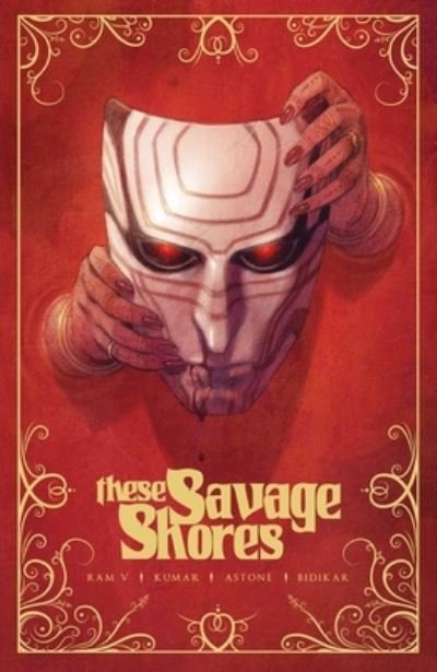 Cover for Ram V · These Savage Shores: The Definitive Edition (Paperback Book) (2023)