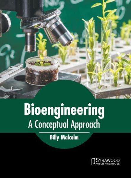 Cover for Billy Malcolm · Bioengineering: A Conceptual Approach (Hardcover Book) (2022)