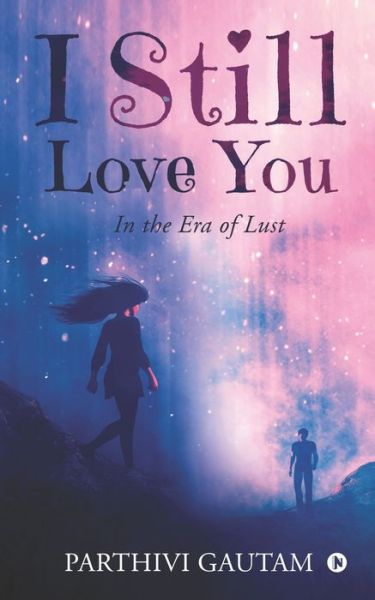 Cover for Parthivi Gautam · I Still Love You (Paperback Book) (2020)
