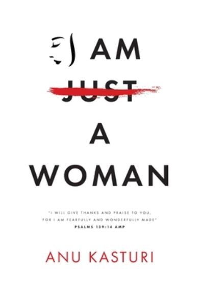 Cover for Anu Kasturi · I am a Woman (Inbunden Bok) (2020)