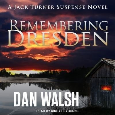 Cover for Dan Walsh · Remembering Dresden (CD) (2017)