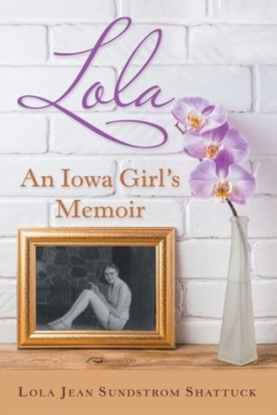 Cover for Lola Jean Sundstrom Shattuck · Lola (Paperback Book) (2022)