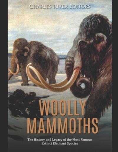 Cover for Charles River Editors · Woolly Mammoths (Paperback Book) (2019)