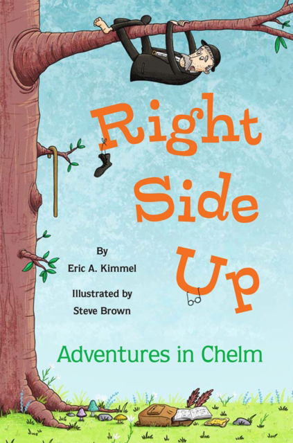 Cover for Eric A. Kimmel · Right Side Up: Adventures in Chelm (Paperback Book) (2019)